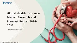 Health Insurance Market Analysis, Recent Trends and Regional Growth Forecast by 2024-32