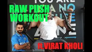 RAW PUSH WORKOUT ft. VIRAT KHOLI!!!! (GYM) ENJOY IN 4K!