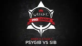 psygib vs sib - Quake Pro League - Stage 1 Week 6