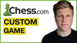How to Create a Custom Game in Chess.com (2026)