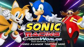 Avance Testing Mod Latino Sonic Racing CrossWorlds