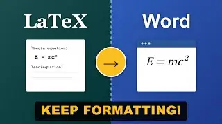 How to Convert LaTeX Documents to Word (The RIGHT Way) | Full Guide