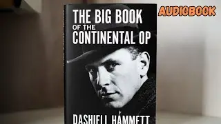 🎧📖 Dashiell Hammett &ndash; Continental Op: Arson Plus | Full Crime Audiobook | Noir Classic 🕵️&zwj;♂️🔥