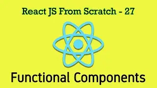 React JS 27 - Functional Components. Using Functions to Create Components. Components For Elements
