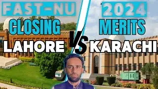 FAST University Lahore Campus Closing Merit 2024 I FAST University Karachi Campus Closing Merit 2024
