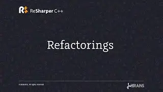 Refactorings in ReSharper C++