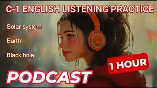 Solar System Earth Black Hole English C1 Podcast || Advanced Listening Comprehensible Input