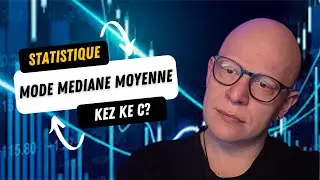 C'EST QUOI MODE MEDIANE MOYENNE EN STATISTIQUE?