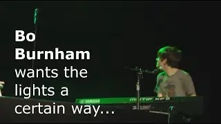 Bo Burnham wants the lights a certain way...