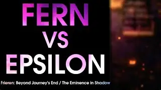 Death Battle Fan Made Trailer: Fern VS Epsilon (Frieren: Beyond Journey&rsquo;s End VS Eminence in Shadow)