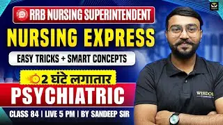 RRB Nursing Superintendent Special 🚨 | Nursing Express | Easy Tricks + Smart Concepts | Class - 83