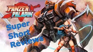 Super Short Reviews: Panzer Paladin