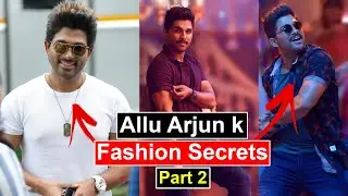 Allu Arjun's Fashion Secrets That You Didn't Know | STYLE SECRETS OF ALLU ARJUN | STYLE TRANSFORM...