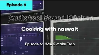 Audiotool Sound Kitchen | Cooking with naswalt VI | How 2 make trap