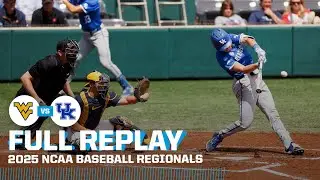 West Virginia vs. Kentucky - 2025 NCAA baseball regionals | FULL REPLAY