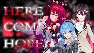 [Hololive Karaoke Mashup] HERE COMES HOPE - IRyS by Suisei, AZKi, and IRyS