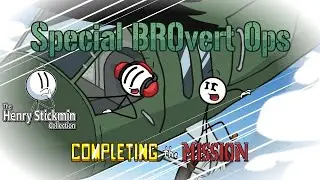 The Henry Stickmin Collection - Completing The Mission: Special BROvert Ops