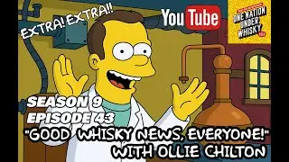 Extra! Extra!! Good Whisky News with Ollie Chilton