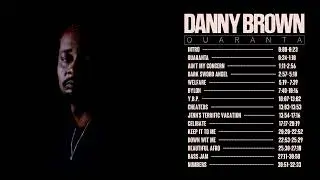 Danny Brown - Quaranta OG Early Version (2021)