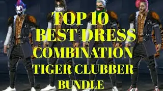 TOP 10 BEST DRESS COMBINATION WITH TIGER CLUBBER BUNDLE || FREE FIRE
