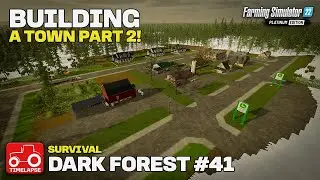 TOWN BUILD PART 2!! FS22 Timelapse Dark Forest Episode 41