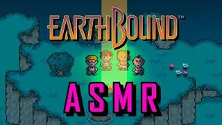 EarthBound ASMR