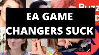 EA Game Changers Suck At Their Job- A Rant