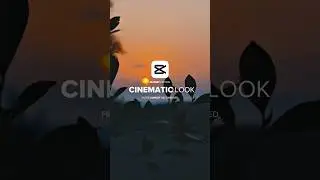 Cinematic Sunset Edit | CapCut Filter Tutorial | Aesthetic Color Grading