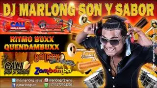 Ritmo Buxx - Quendambuxx - DJ Marlong Son y Sabor 2013