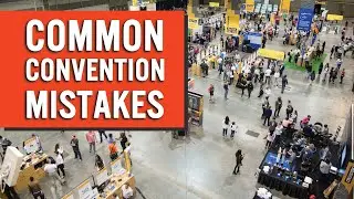 Common Convention MISTAKES! | How to Get the MOST out of Your Upcoming Tradeshow