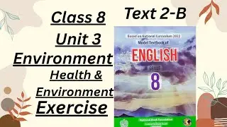 Class 8 Unit 3 (Text 2-B) Health and Environment solve Exercise NBF.