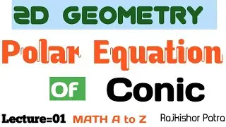 Polar equation of conic taking focus as pole. Polar equation of Parabola, Ellipse, Hyperbola.