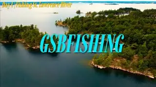 Day 1 of Fishing the St. Lawrence River | 1000 Islands Series #fishing 