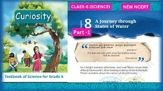 A Journey through States of Water |Chapter - 8 |Class 6 Science |CURIOSITY | Part-1 #class6thscience
