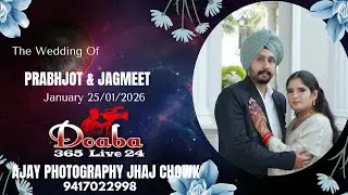 Live  wedding Ceremony Day Prabhjot & Jagmeet // Ajay Photography jhaj chowk 94170-22998