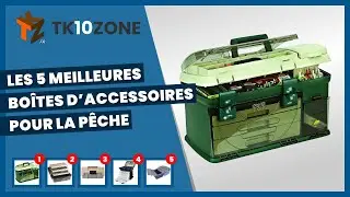 Les 5 meilleures bo&icirc;tes d&rsquo;accessoires pour la p&ecirc;che
