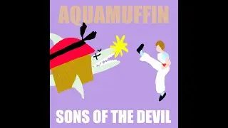 Aquamuffin - Sons of the Devil