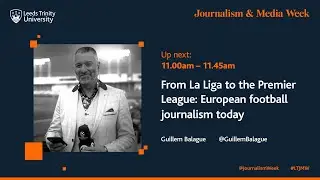 Guillem Balague: From La Liga to the Premier League: European football journalism today