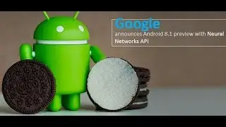 Android 8.1 Preview With Neural Network API