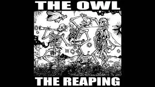 THE OWL - The Reaping [2020 Experimental Grind]