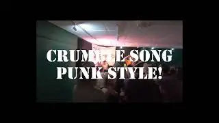 Crumble Song - Punk Thrash Band Version with The Veltmans!