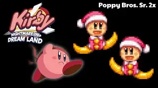 Kirby: Nightmare in Dream Land - Poppy Bros. Sr. 2x