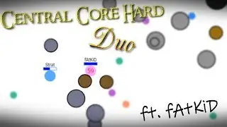 Evades.io - Central Core Hard Duo (ft. fAtKiD) 9m 50s