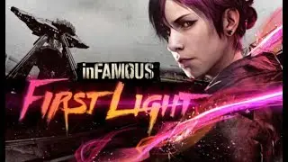 inFAMOUS First Light Gameplay!!