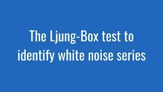 2.13: The Ljung-Box test