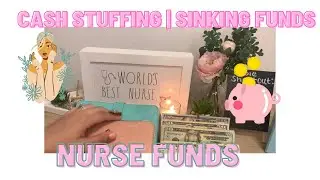 Cash Envelopes + Sinking Funds| Cash Stuffing for Beginners| Nurse Funds