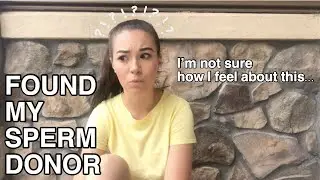 I FINALLY FOUND OUT WHO MY BIOLOGICAL DAD IS | conceived via sperm donor