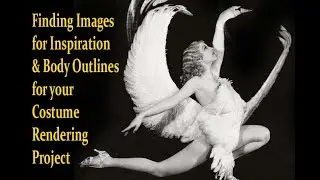 Finding Images for Inspiration & Body Outlines for your Costume Rendering Projects