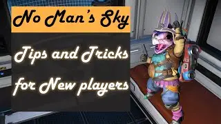 Tips & Tricks for Beginners - No Man's Sky 2020 Next Gen Update