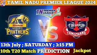 Idream Tiruppur Tamizhans vs Madurai Panthers | 10th Match Prediction | #tnpl #video #highlights